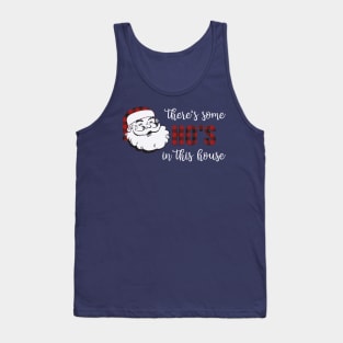 There's Some HO's in This House Tank Top
